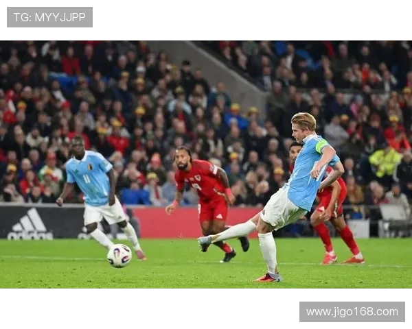 威尔士上半场1比2落后比利时 乔罗顿破门 默尼耶德布劳内进球